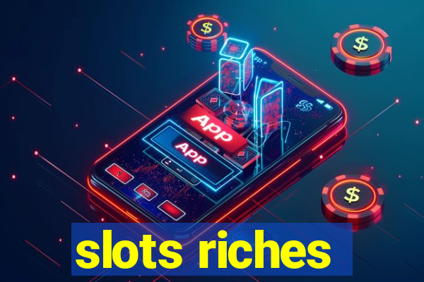 slots riches