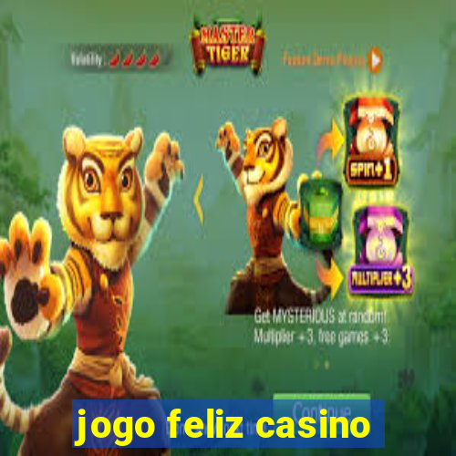 jogo feliz casino