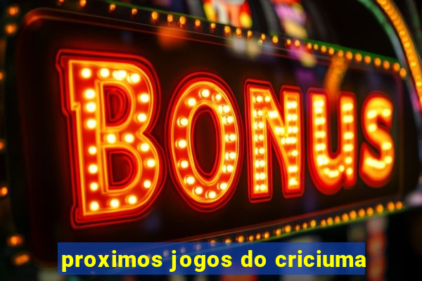 proximos jogos do criciuma