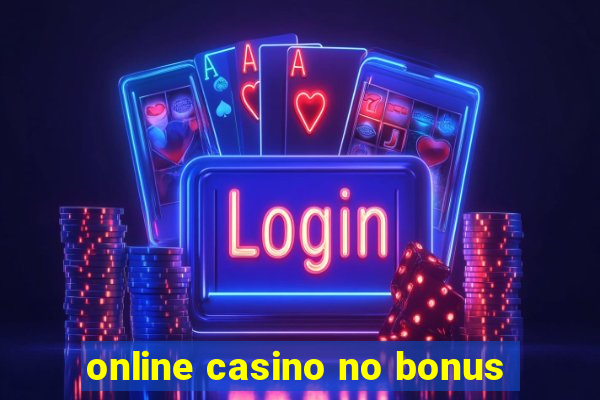 online casino no bonus