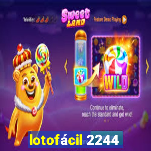 lotofácil 2244