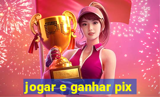 jogar e ganhar pix