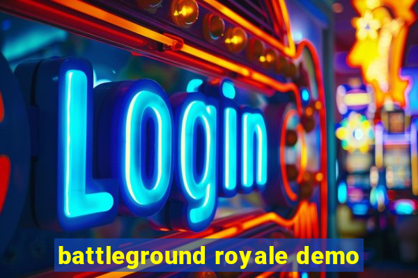 battleground royale demo