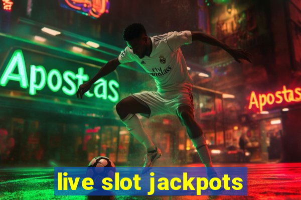 live slot jackpots