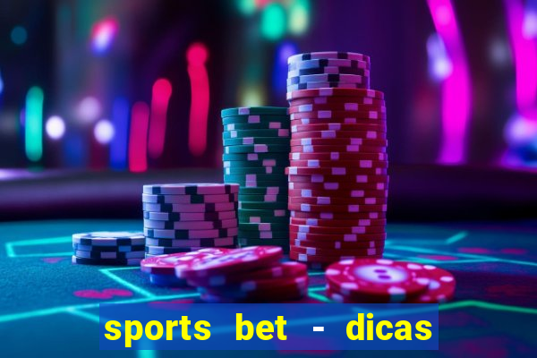 sports bet - dicas de apostas