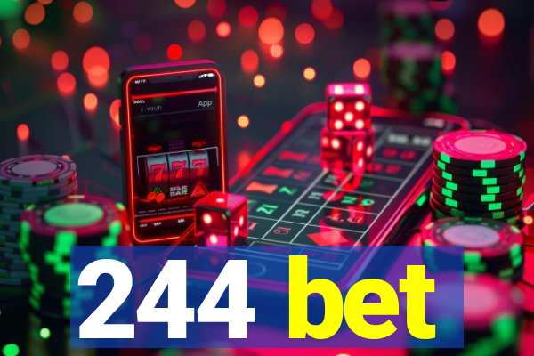 244 bet