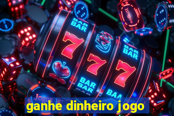 ganhe dinheiro jogo