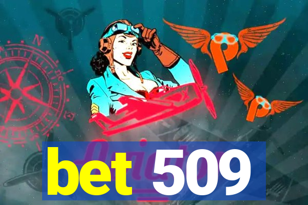 bet 509