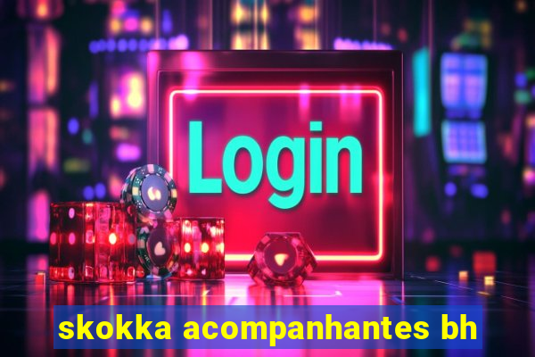 skokka acompanhantes bh