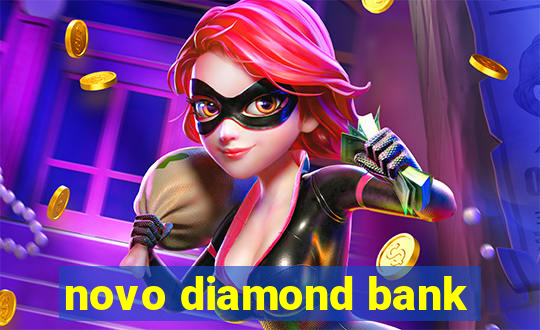 novo diamond bank