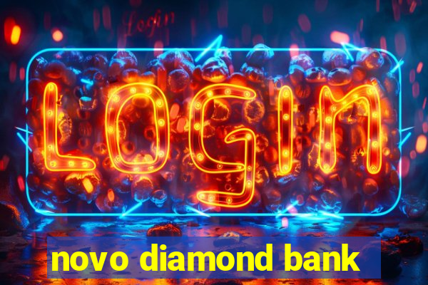 novo diamond bank