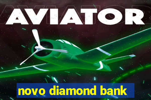 novo diamond bank