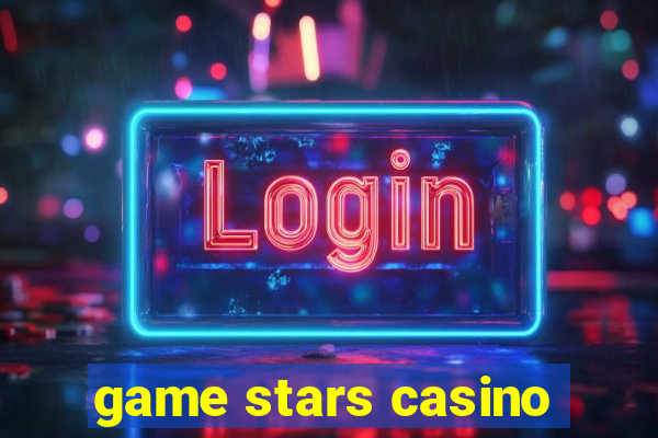 game stars casino