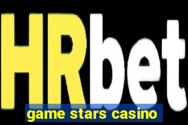 game stars casino