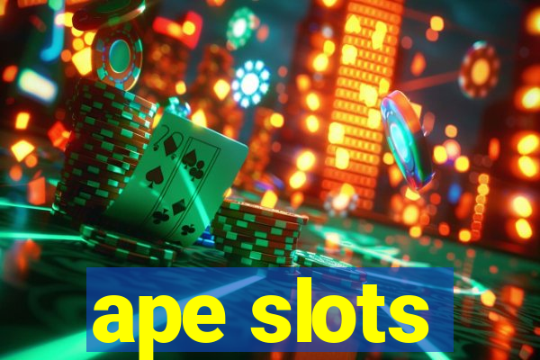 ape slots