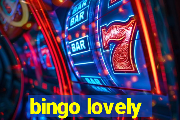 bingo lovely