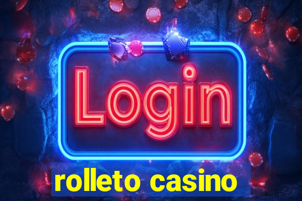 rolleto casino