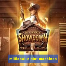 millionaire slot machines