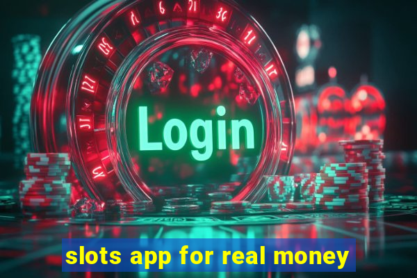 slots app for real money