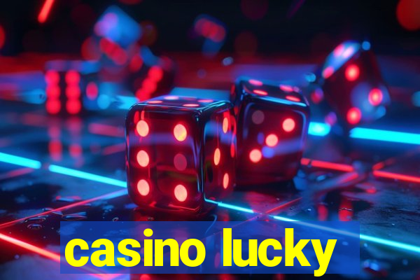 casino lucky