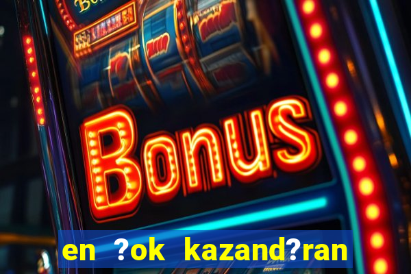 en ?ok kazand?ran slot oyunlar?