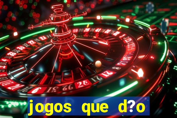 jogos que d?o dinheiro sem depositar nada