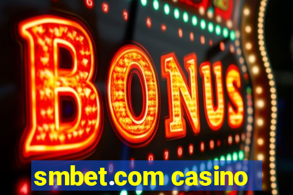 smbet.com casino