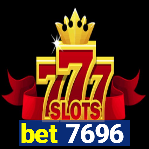 bet 7696