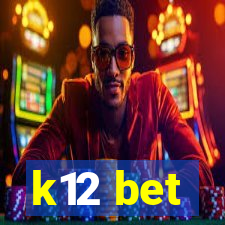 k12 bet