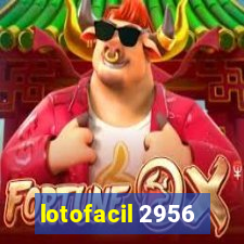 lotofacil 2956