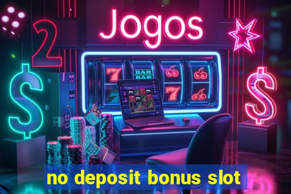 no deposit bonus slot