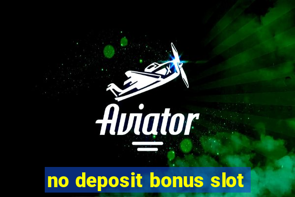 no deposit bonus slot