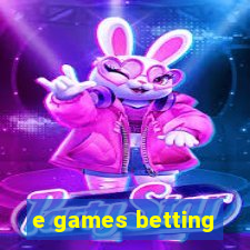 e games betting