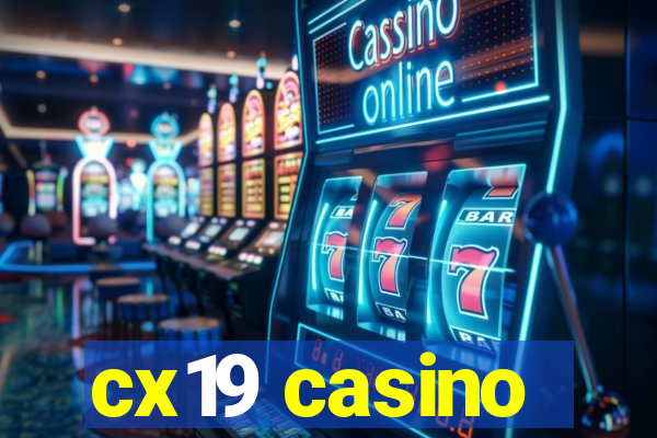 cx19 casino