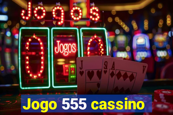 Jogo 555 cassino