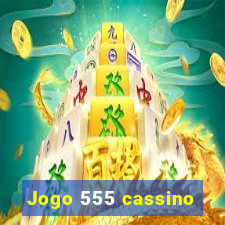 Jogo 555 cassino