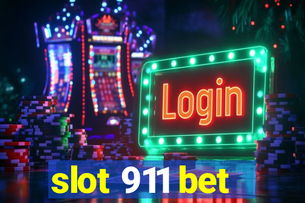 slot 911 bet