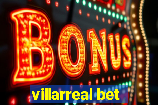 villarreal bet