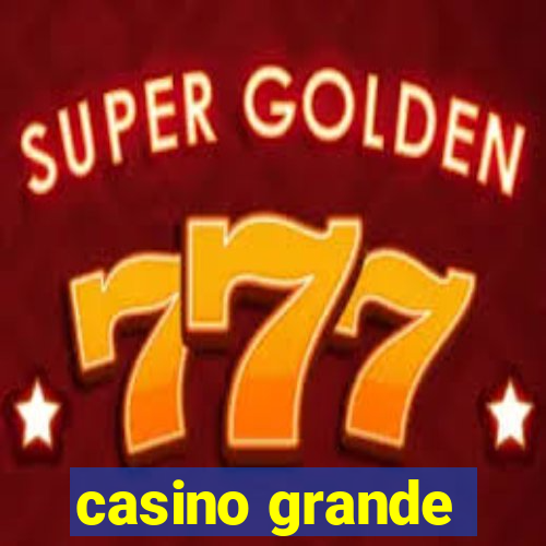 casino grande