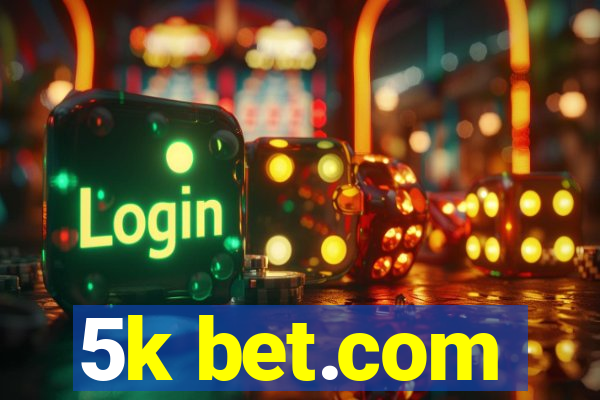 5k bet.com