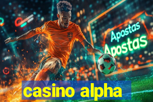 casino alpha