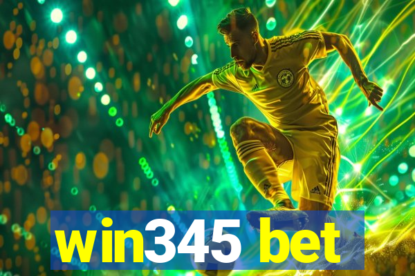 win345 bet