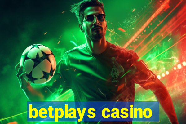 betplays casino