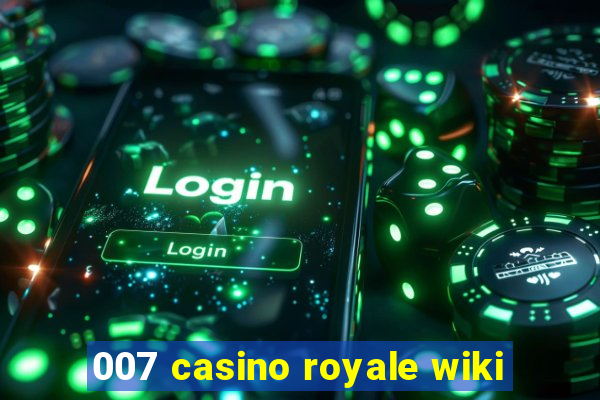 007 casino royale wiki