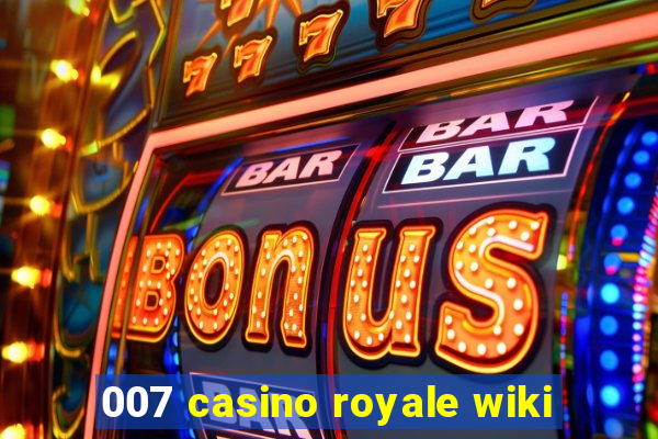 007 casino royale wiki