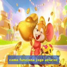 como funciona jogo aviator