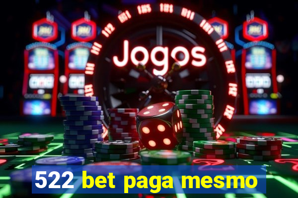 522 bet paga mesmo