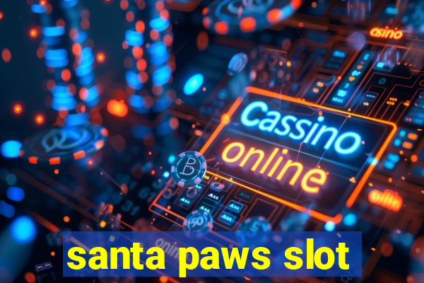 santa paws slot