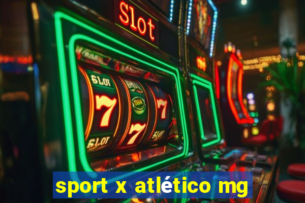 sport x atlético mg