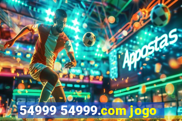 54999 54999.com jogo